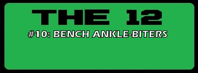 10-BENCH ANKLE-BITERS.jpg