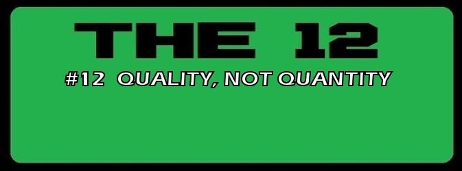 12-QUALITY, NOT QUANTITY.jpg