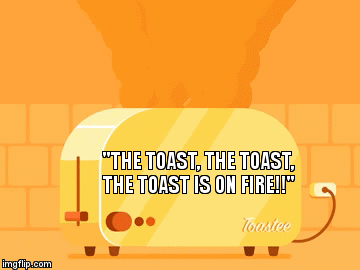 burning toast in toast hell