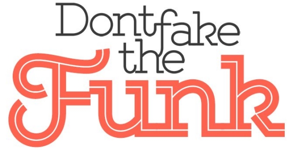 don't fake the funk